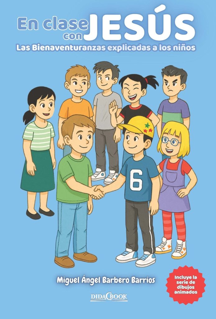 EN CLASE CON JESÚS Las Bienaventuranzas explicadas a los niños