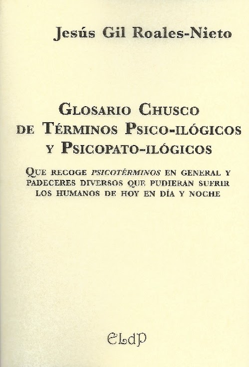 Glosario Chusco de Términos Psico-ilógicos y Psicopato-ilógicos